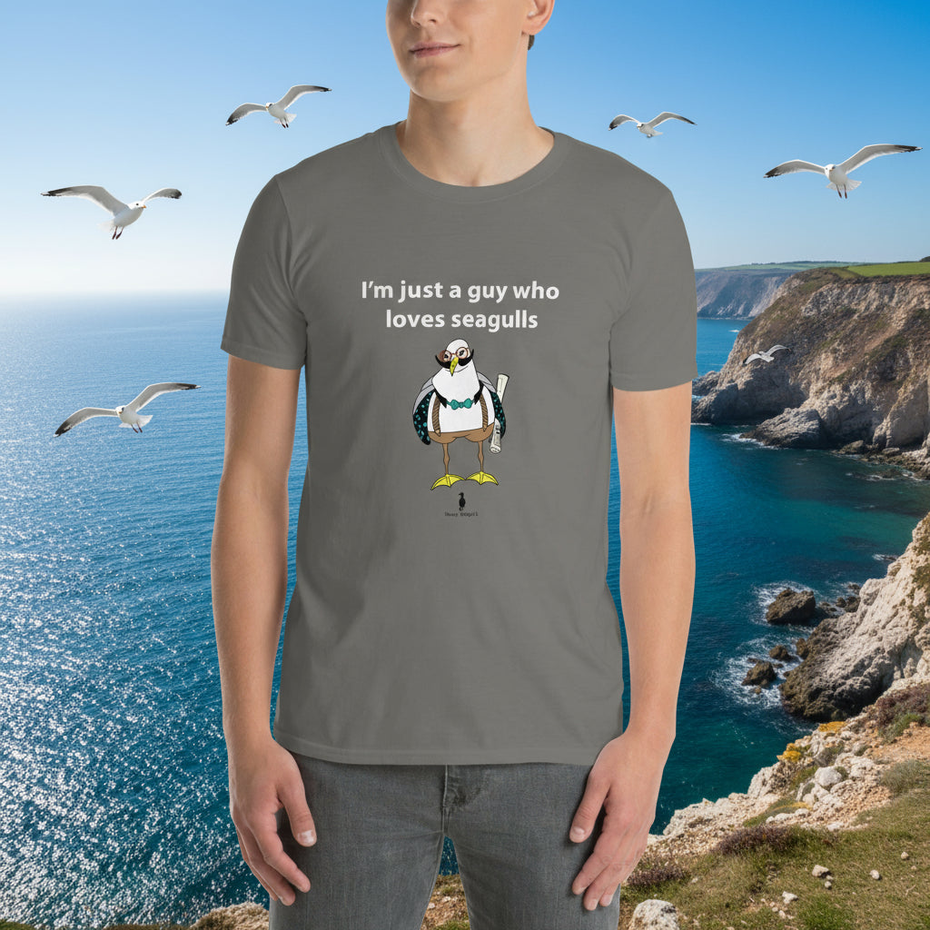 I'm Just A Guy Who Loves Seagulls T-shirt